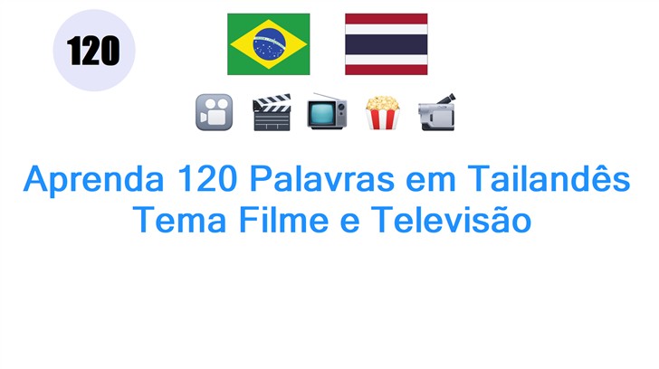 Aprenda 120 Palavras em Tailandês: Tema Filme e Televisão